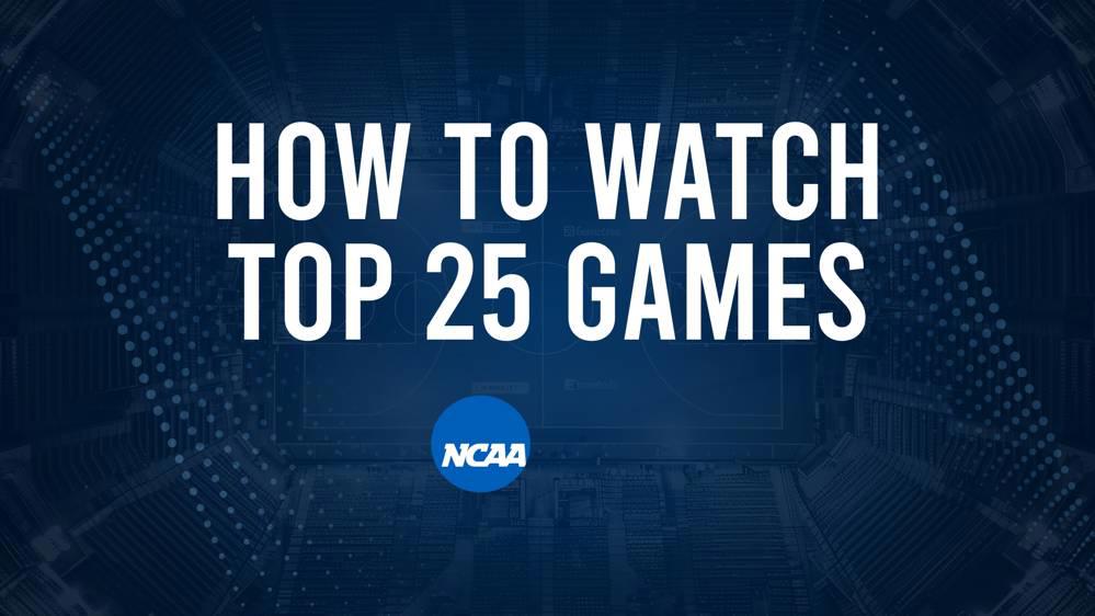 How to Watch Top 25 College Basketball Games - Saturday, November 9