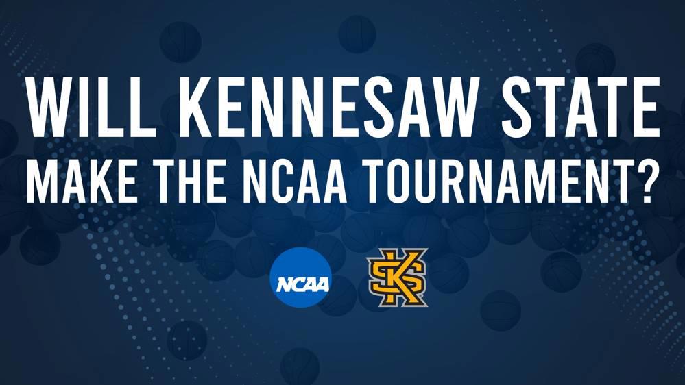 Kennesaw State's 2025 NCAA Tournament Outlook